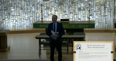 40th Anniversary Celebration of the WELS Historical Institute
